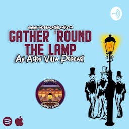 Gather 'Round The Lamp: An Aston Villa Podcast logo
