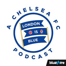 London Is Blue - Chelsea FC Soccer Podcast logo