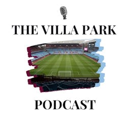 The Villa Park Podcast - An Aston Villa Podcast logo