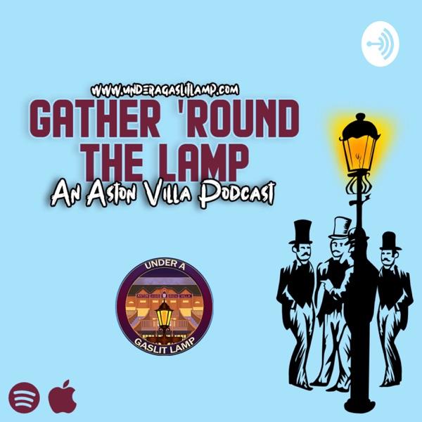 Gather 'Round The Lamp: An Aston Villa Podcast logo